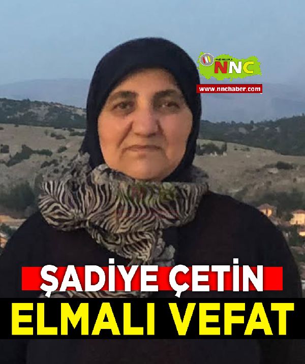 Elmalı Vefat Şadiye Çetin