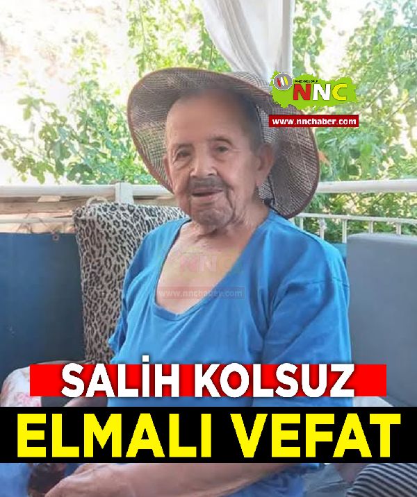 Elmalı Vefat Salih Kolsuz 