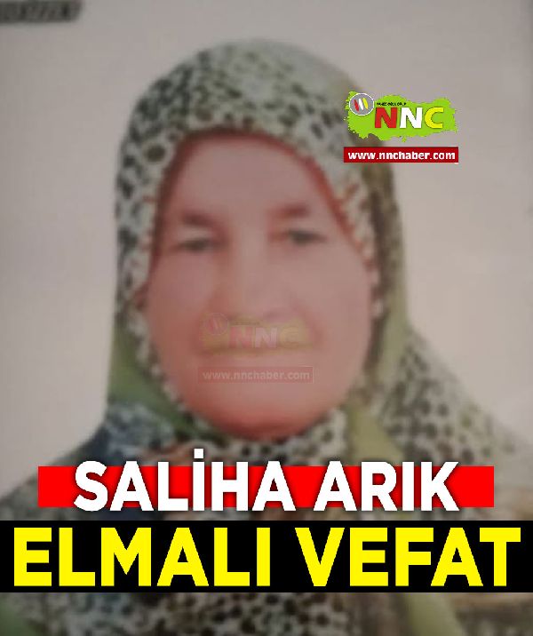 Elmalı Vefat Saliha Arık