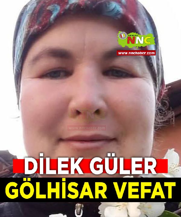 Gölhisar Vefat Dilek Güler