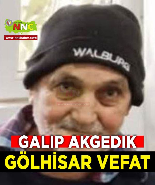 Gölhisar Vefat Galip Akgedik 