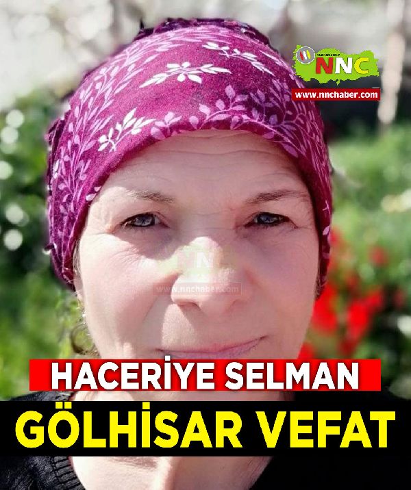 Gölhisar Vefat Haceriye Selman