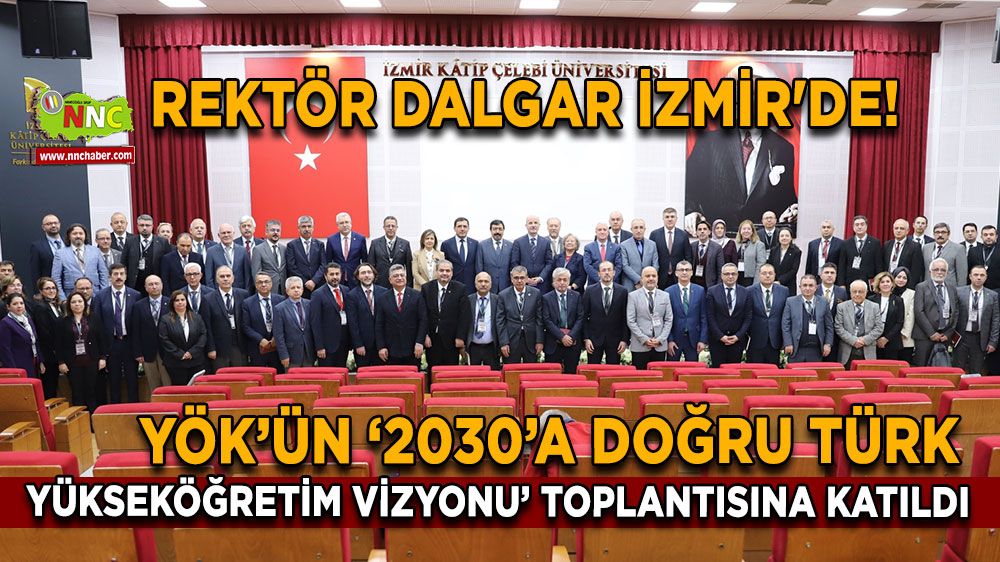 Hüseyin Dalgar İzmir'de! YÖK’ün ‘2030’a Doğru Türk Yükseköğretim Vizyonu’ toplantısına katıldı