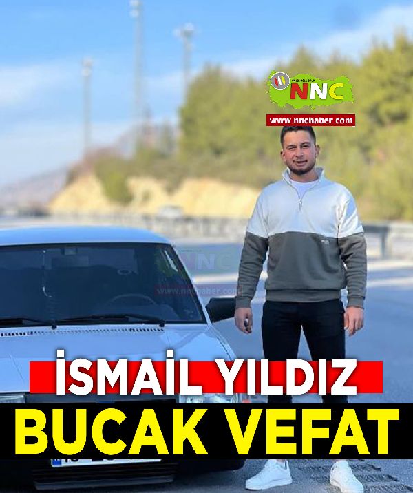 İsmail Yıldız Vefat Bucak 