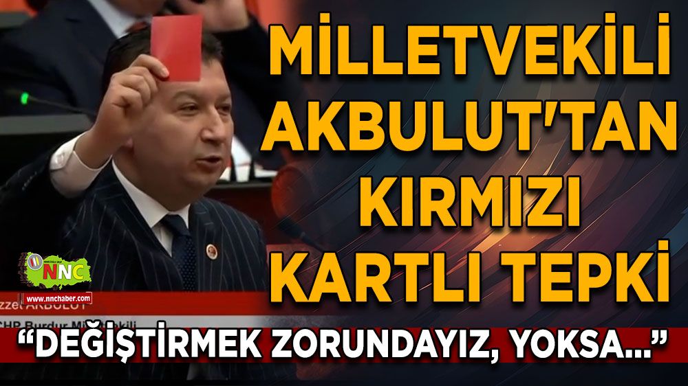 İzzet Akbulut'tan kırmızı kartlı tepki 'Şartlar değişmezse Burdurlular gösterecektir'