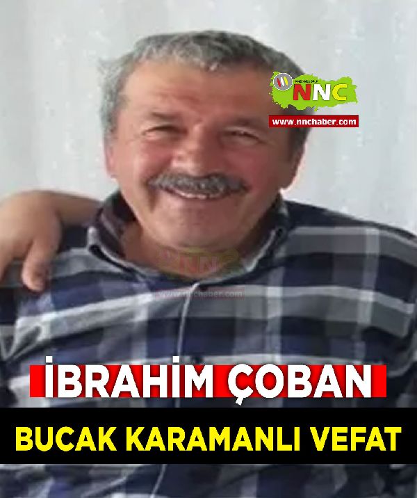 Karamanlı Bucak Vefat İbrahim Çoban