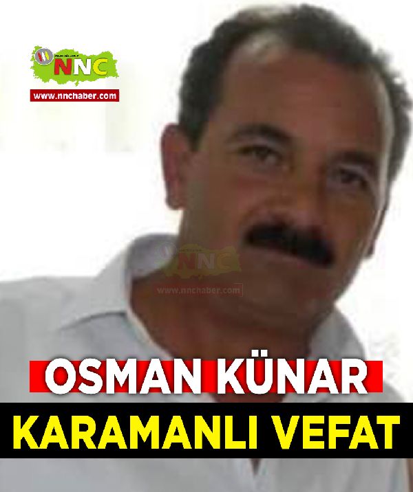 Karamanlı Vefat Osman Künar