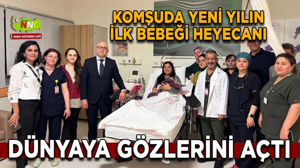 Komşuda yeni yılın ilk bebeği heyecanı Dünyaya gözlerini açtı