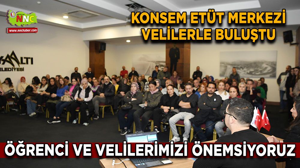 KONSEM etüt merkezi velilerle buluştu