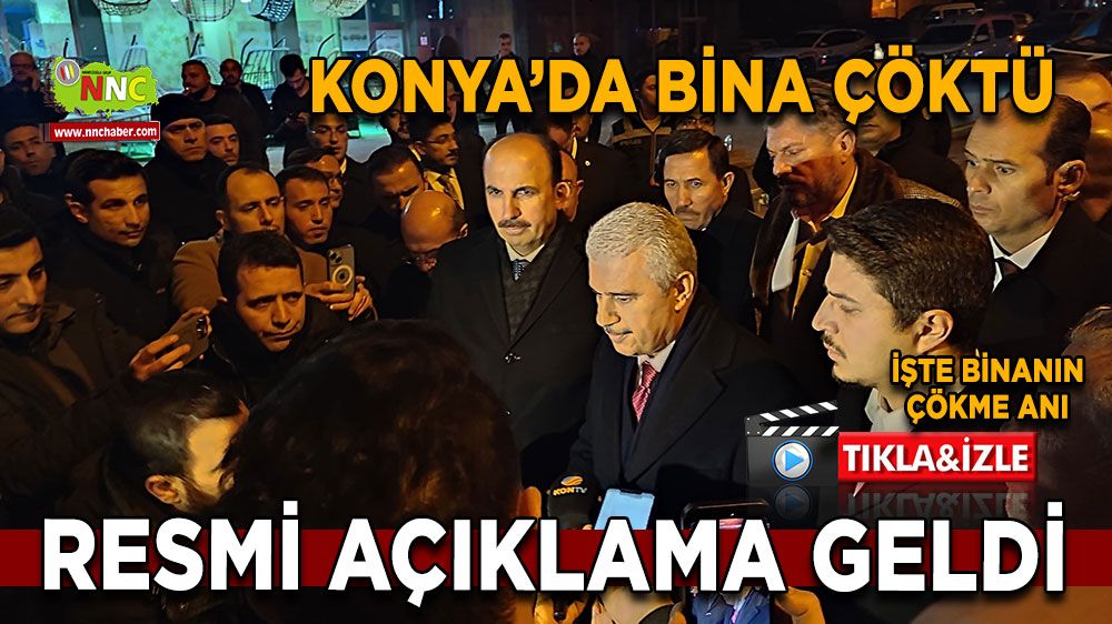 Konya son dakika! Çöken bina sonrasında açıklama geldi İşte binanın çökme anı