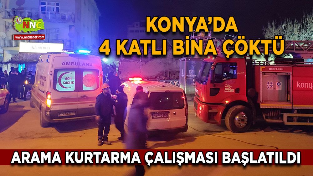 Konya son dakika haberi! 4 katlı bina çöktü mahsur kalanlar var