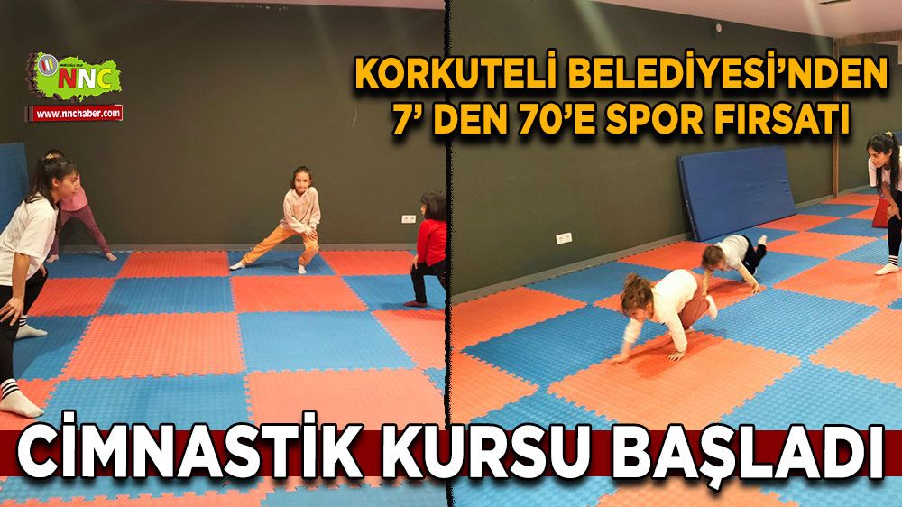 Korkuteli Belediyesi'nden 7 'den 70'e spor fırsatı! Cimnastik kursu başladı