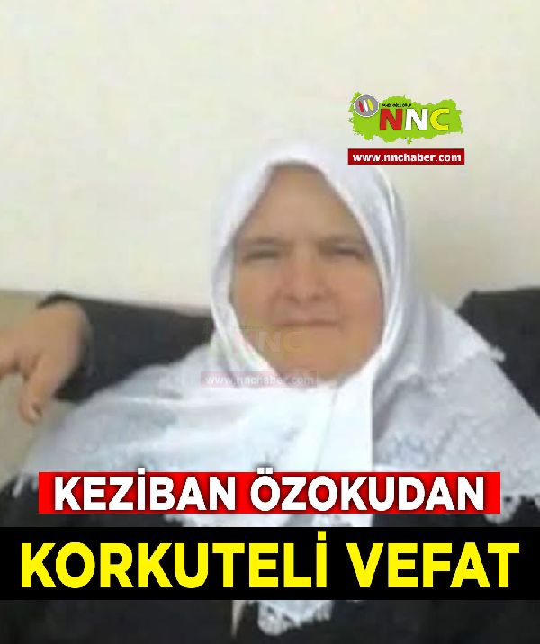 Korkuteli Vefat Keziban Özokudan