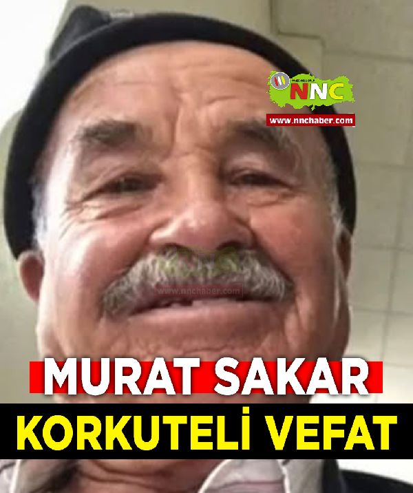 Korkuteli Vefat Murat Sakar