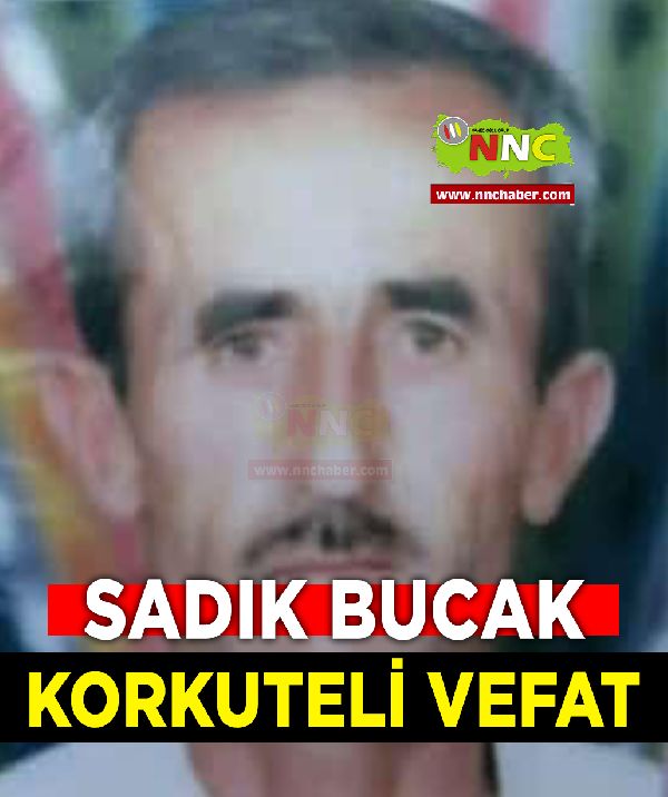 Korkuteli Vefat Sadık Bucak 