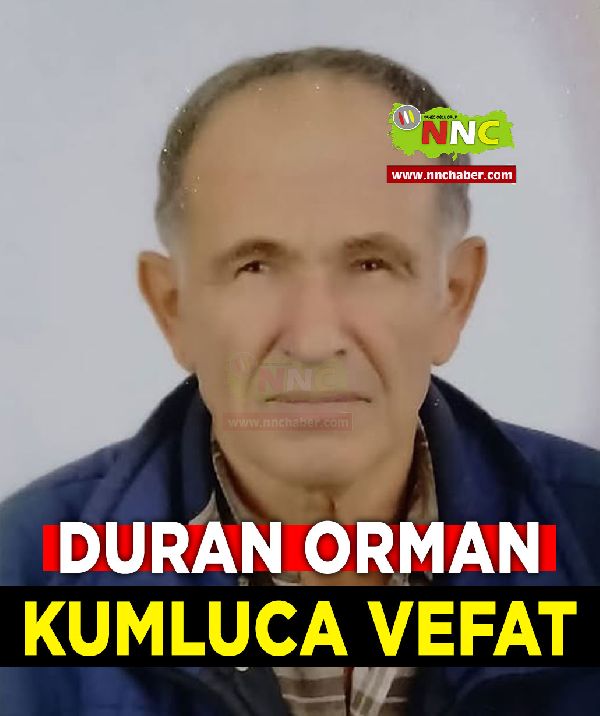 Kumluca Vefat Duran Orman 