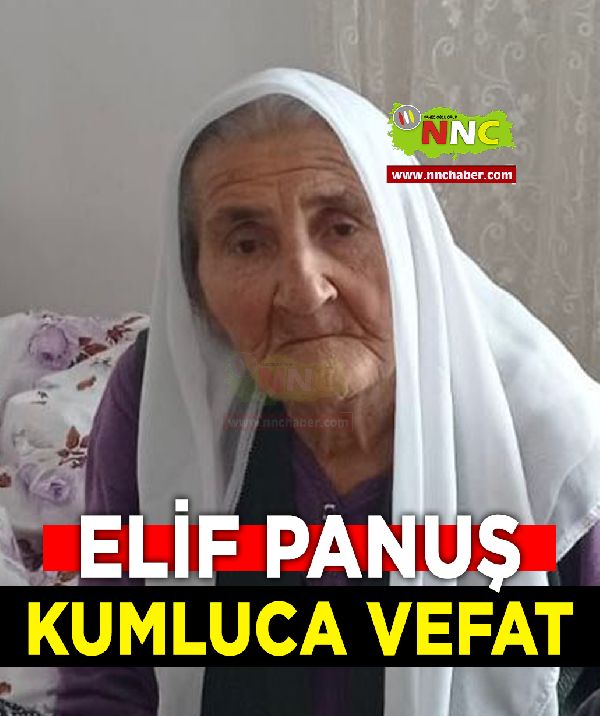 Kumluca Vefat Elif Panuş