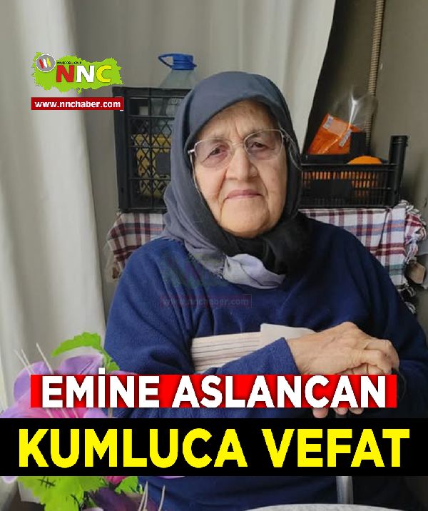 Kumluca Vefat Emine Aslancan