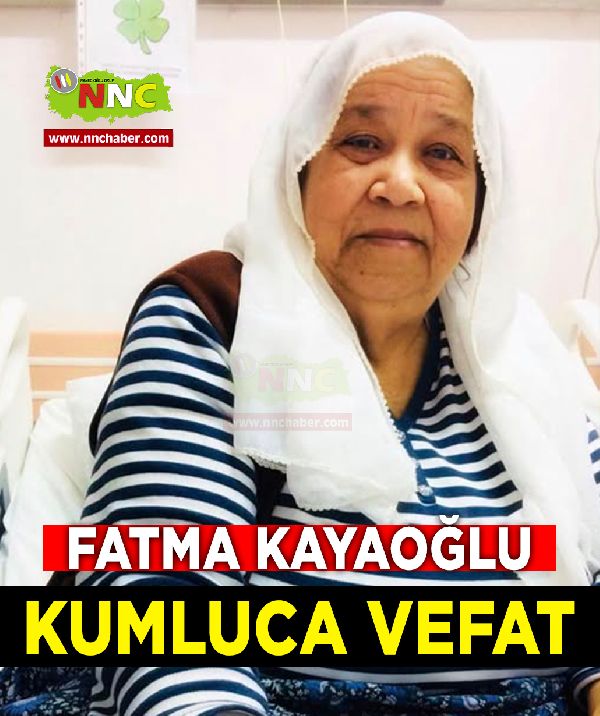 Kumluca Vefat Fatma Kayaoğlu