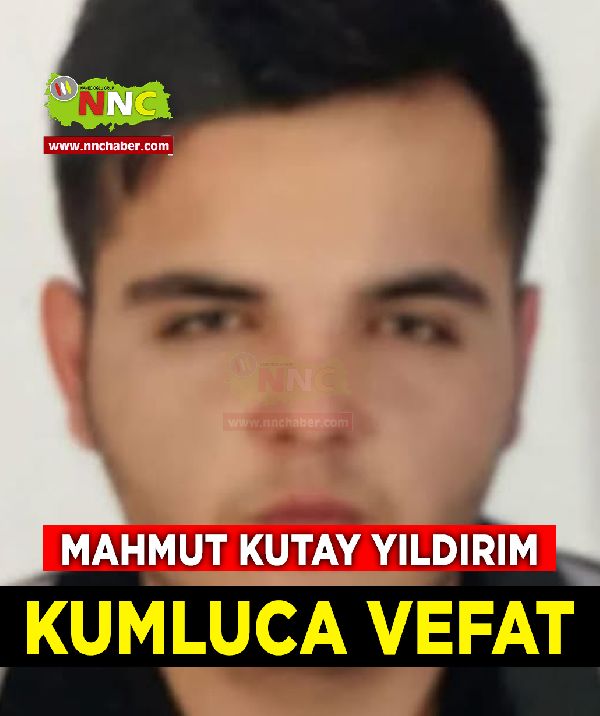 Kumluca Vefat Mahmut Kutay Yıldırım