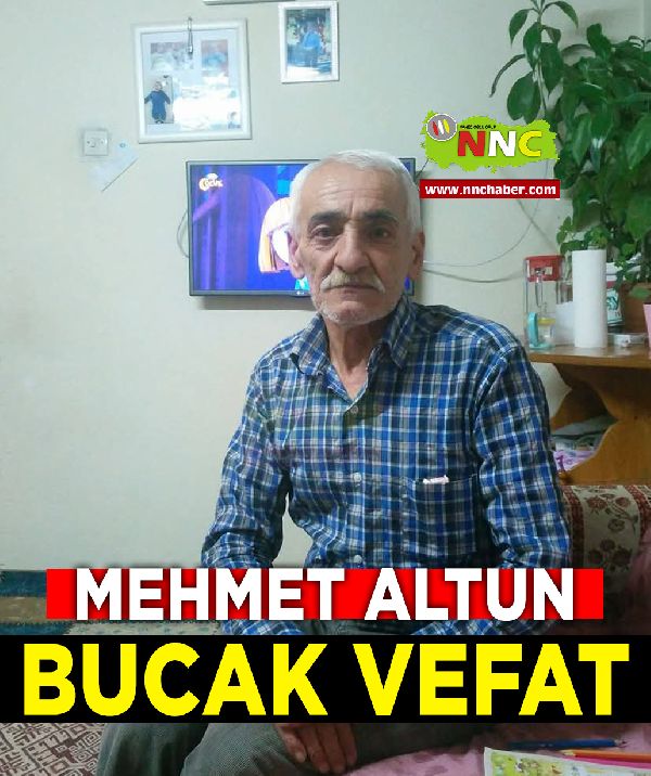   Mehmet Altun vefat Bucak 