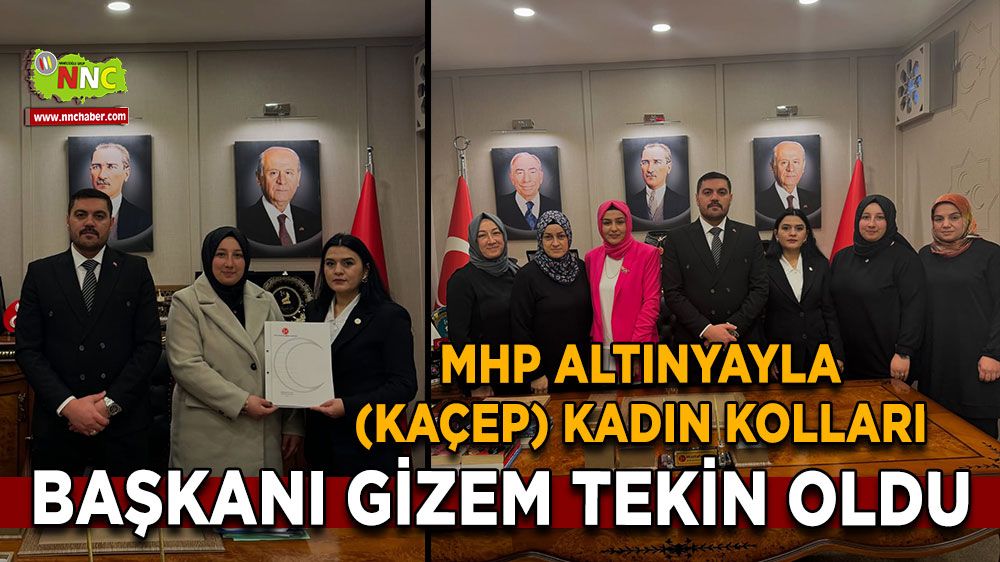 MHP Altınyayla (KAÇEP) Kadın Kolları Başkanı Gizem Tekin oldu 