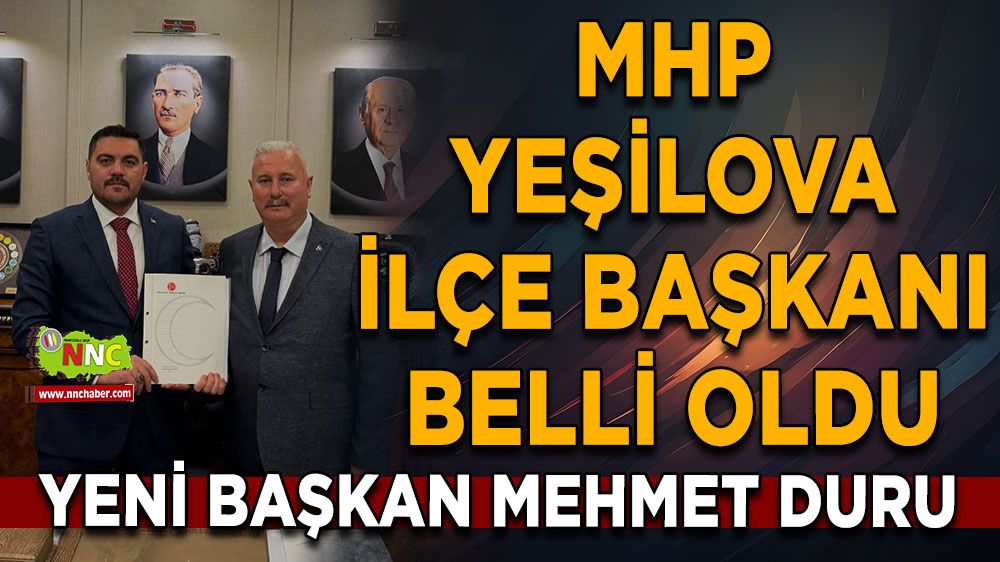 MHP Yeşilova ilçe başkanı belli oldu Yeni başkan Mehmet Duru