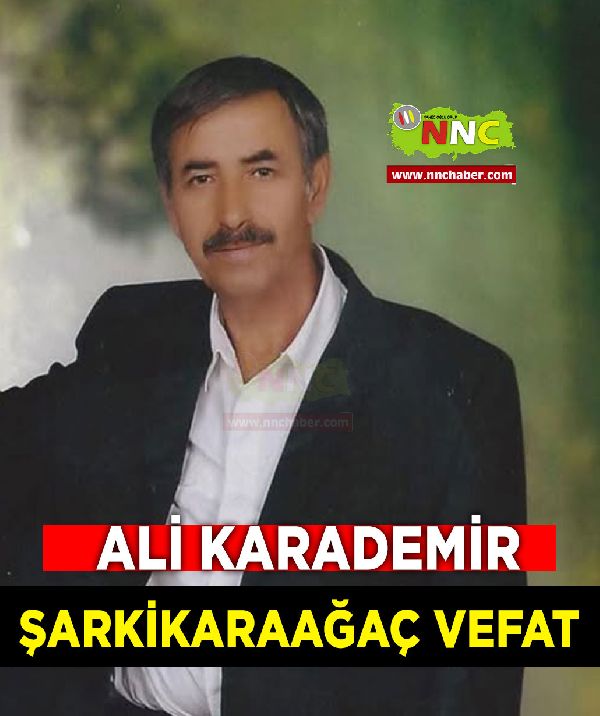 Şarkikaraağaç Vefat Ali Karademir  