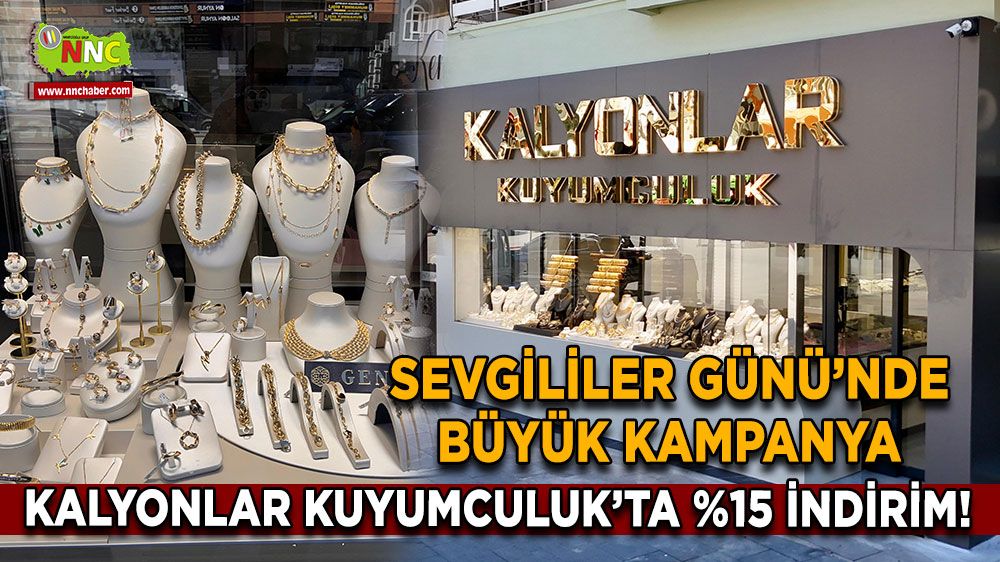 Sevgililer Günü’nde büyük indirim Kalyonlar Kuyumculuk’ta %15 indirim!