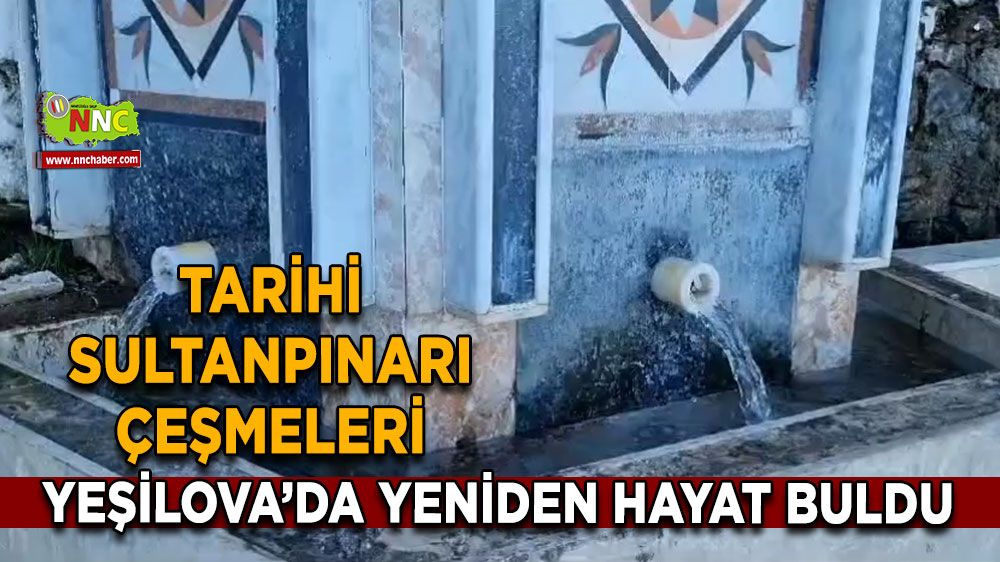 Tarihi Sultanpınarı Çeşmeleri Yeşilova’da yeniden hayat buldu