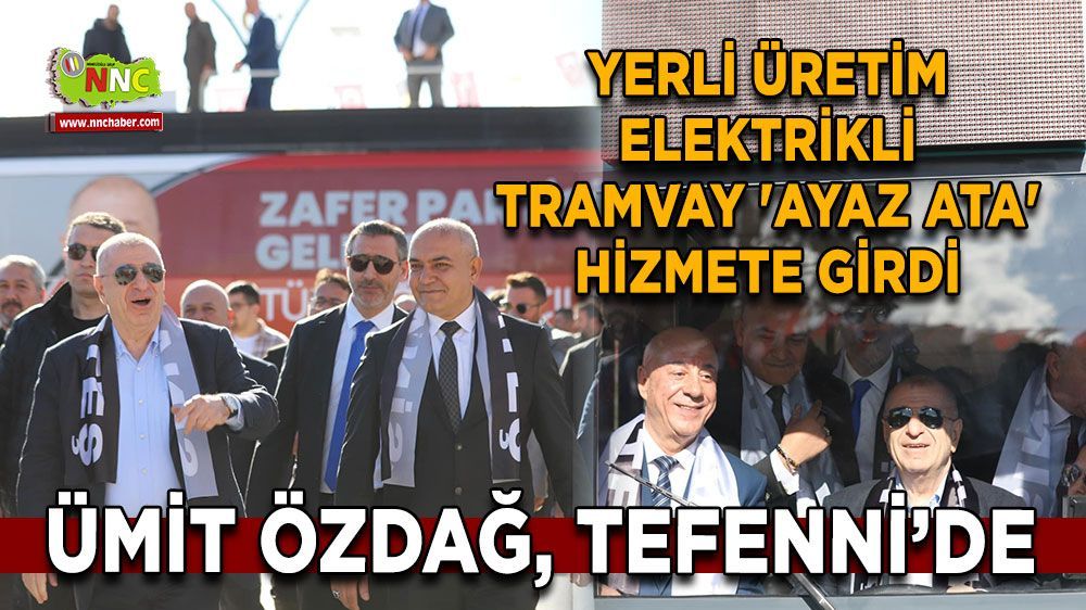 Tefenni’nin yenilikçi projesi Güneş Enerjili Ayaz Ata tramvayı hizmette