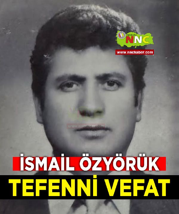 Tefenni Vefat İsmail Özyörük