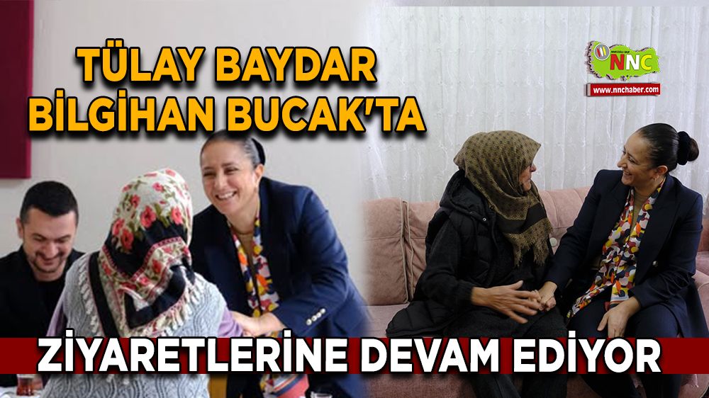 Tülay Baydar Bilgihan Bucak'ta ziyaretlerine devam ediyor