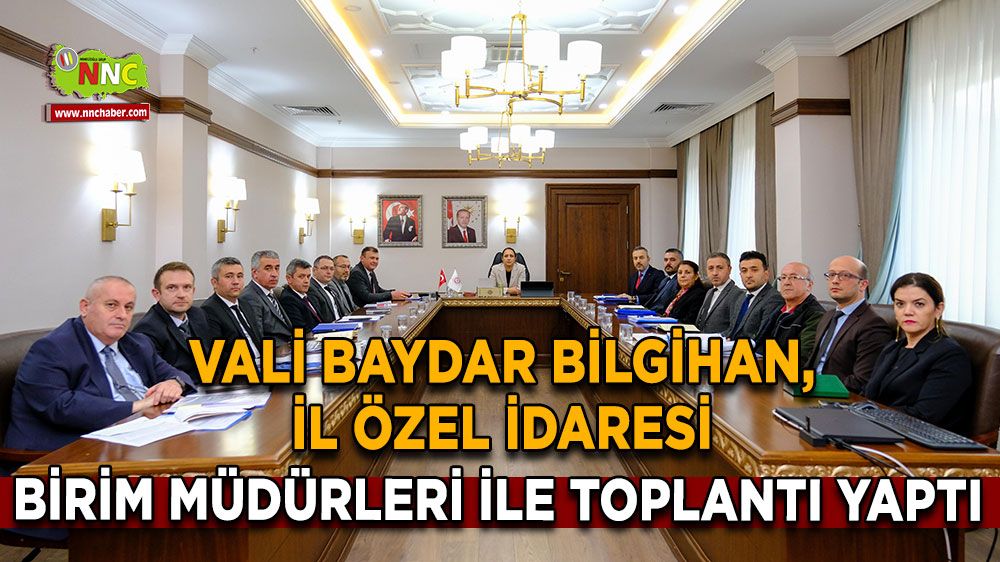 Vali Baydar Bilgihan, İl Özel İdaresi birim müdürleri ile toplantı yaptı