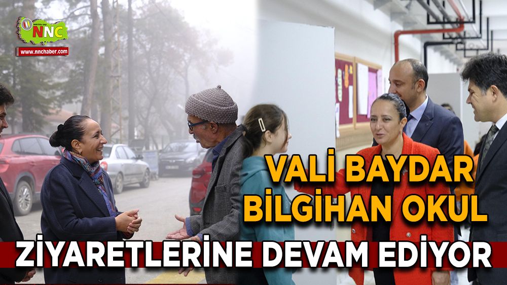 Vali Baydar Bilgihan okul ziyaretlerine devam ediyor