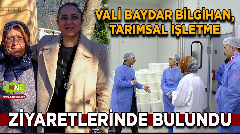 Vali Baydar Bilgihan, Tarımsal işletme ziyaretlerinde bulundu