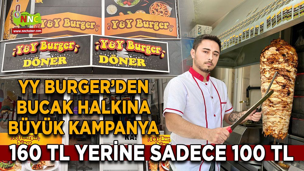 Y&Y Burger’den Bucak halkına büyük kampanya 160 TL yerine sadece 100 TL