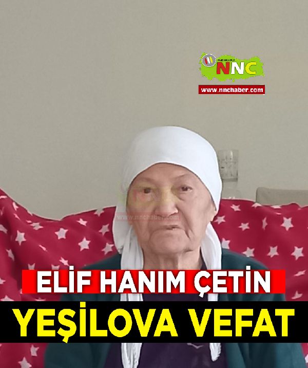 Yeşilova Vefat Elif Hanım Çetin