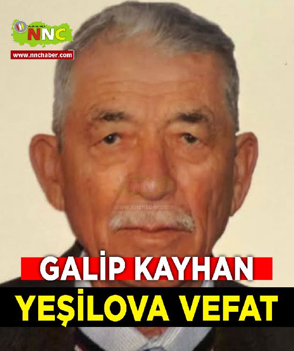 Yeşilova Vefat Galip Kayhan