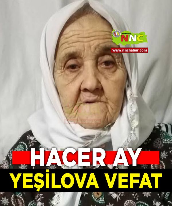 Yeşilova Vefat Hacer Ay