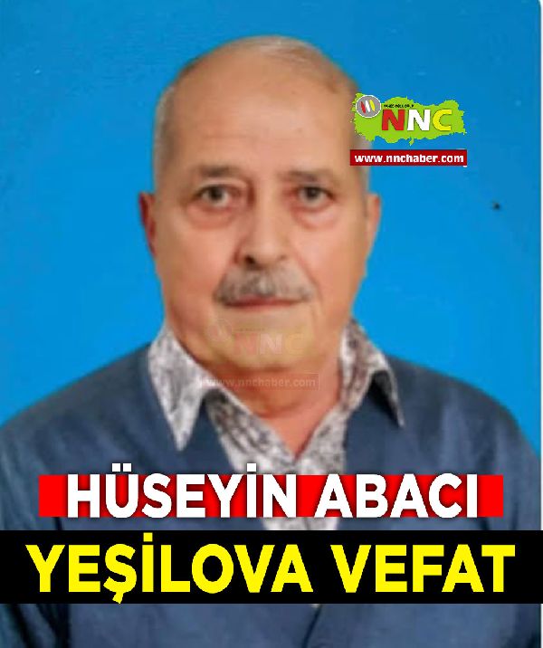 Yeşilova Vefat Hüseyin Abacı 