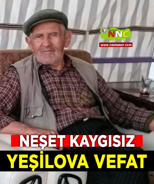 Yeşilova Vefat Neşet Kaygısız 