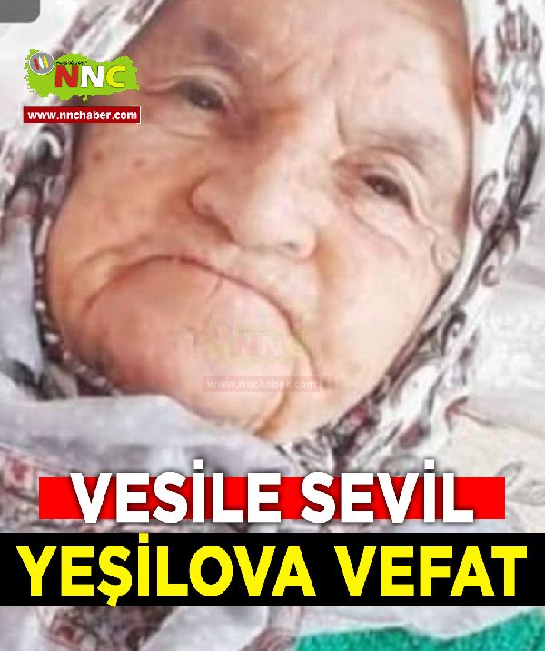 Yeşilova Vefat Vesile Sevil