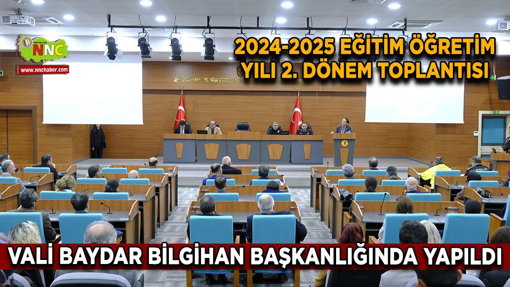 2024-2025 Eğitim öğretim yılı 2. dönem toplantısı Vali Baydar Bilgihan başkanlığında yapıldı