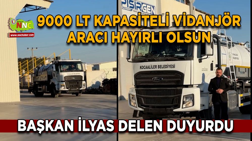 Başkan İlyas Delen duyurdu 9000 lt kapasiteli vidanjör aracı hayırlı olsun