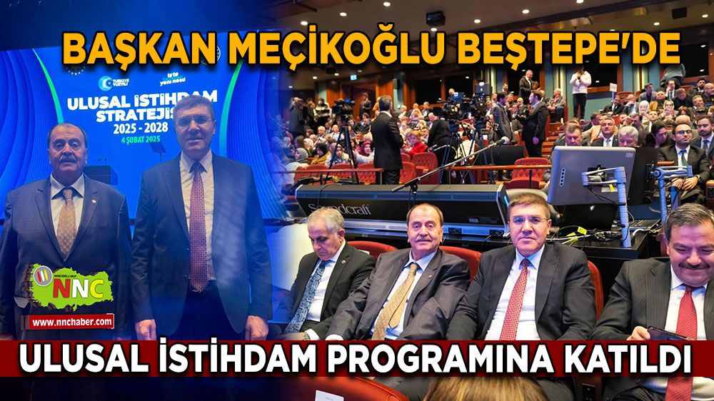 Başkan Meçikoğlu Beştepe'de Ulusal istihdam programına katıldı