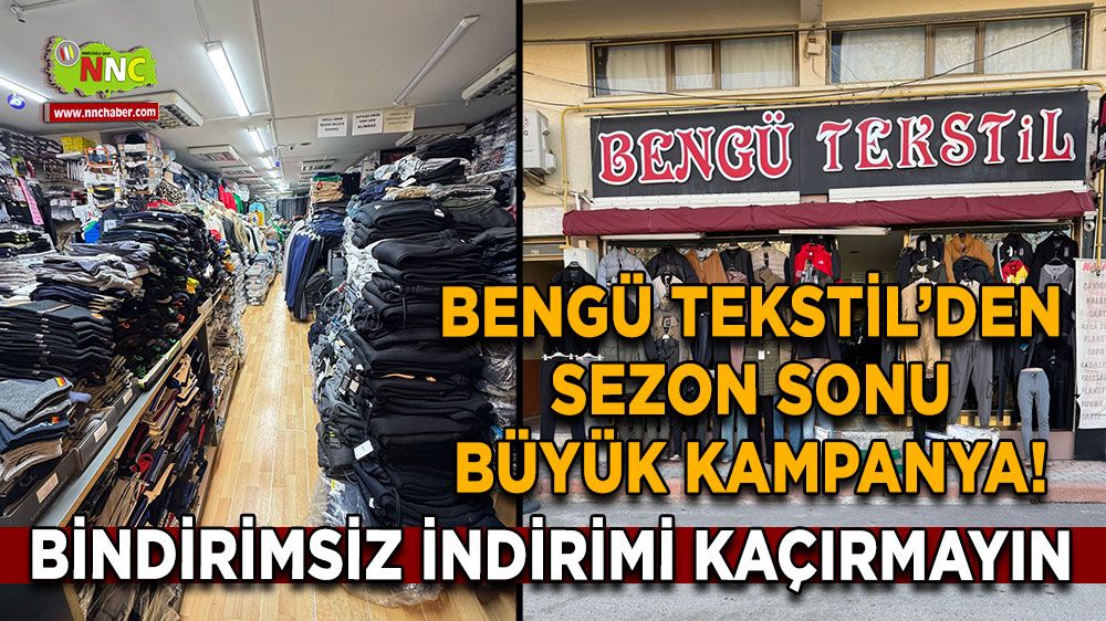 Bengü Tekstil’den sezon sonu büyük kampanya! Bindirimsiz indirimi kaçırmayın