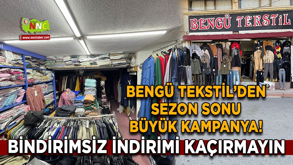 Bengü Tekstil’den sezon sonu büyük kampanya! Bindirimsiz indirimi kaçırmayın