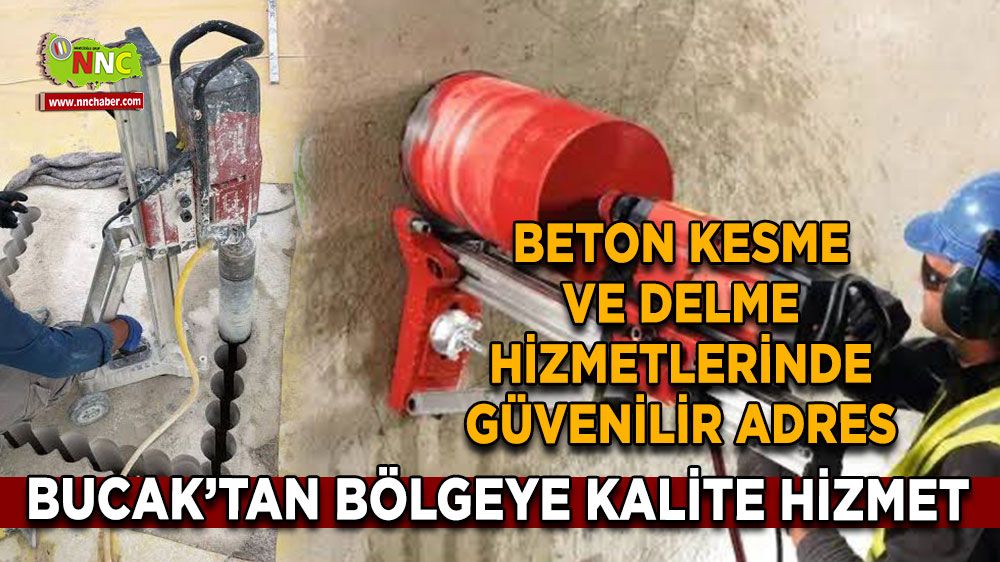 Beton kesme ve delme hizmetlerinde güvenilir adres Bucak’tan bölgeye kalite hizmet