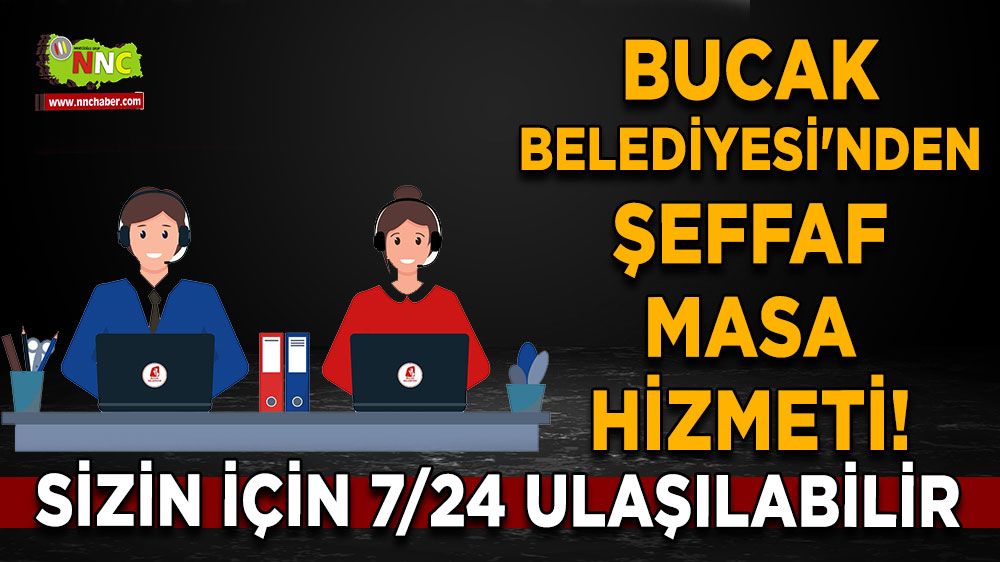 Bucak Belediyesi'nden şeffaf masa hizmeti! 7/24 iletişim imkanı